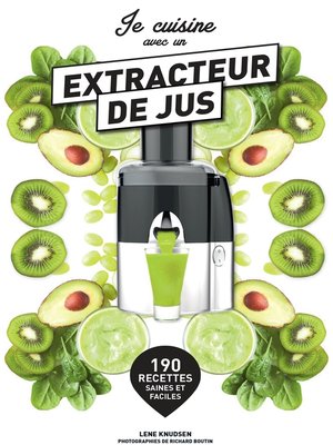 cover image of Je cuisine avec un extracteur de jus